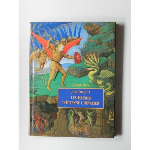 Jean Fouquet Les Heures D'etienne Chevalier ( G. Bazin 1990 )