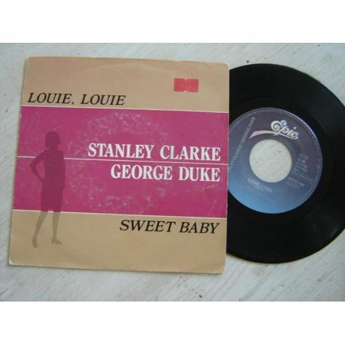 Disque 45 Tours //Stanley Clarke- George Duke " Louie,Louie/Sweet Baby " Cbs 1981