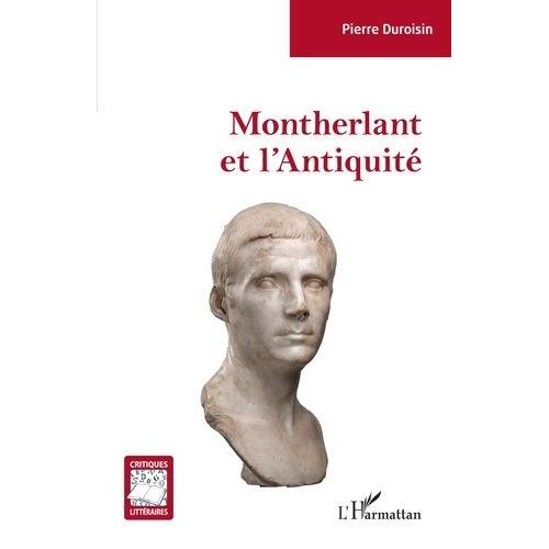 Montherlant Et L'antiquité