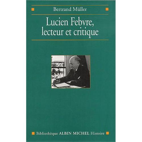 Lucien Febvre, Lecteur Et Critique