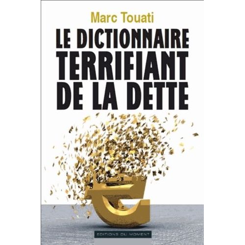Le Dictionnaire Terrifiant De La Dette