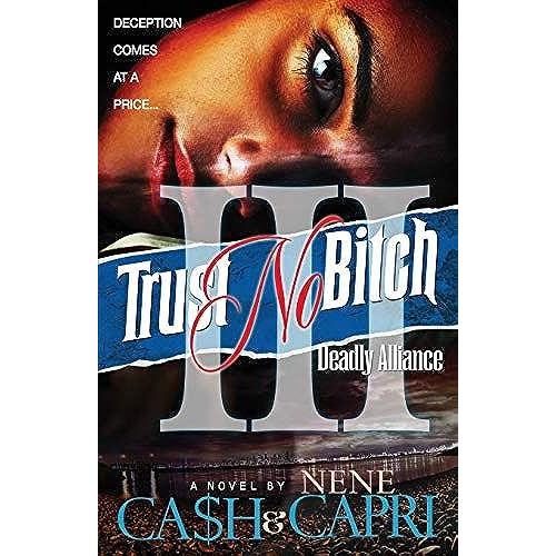 Trust No Bitch 3: Deadly Alliance: