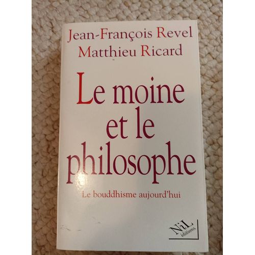 Le Moine Et Le Philosophe De Jean-François Revel Et Matthieu Ricard