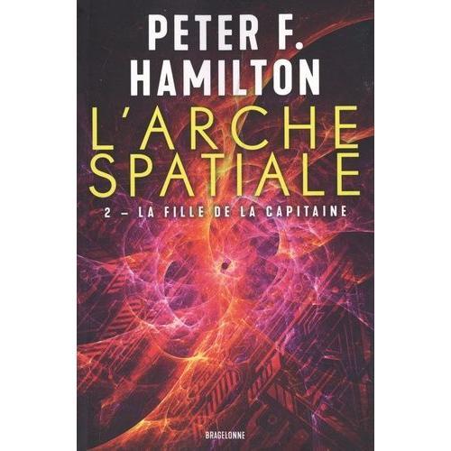 L'arche Spatiale Tome 2 - La Fille De La Capitaine