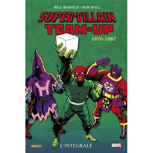 Super-Villain Team-Up L'intégrale 2 - 1976-1987