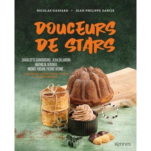 Douceurs De Stars - Souvenirs Sucrés De Leur Enfance