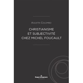 Christianisme Et Subjectivité Chez Michel Foucault