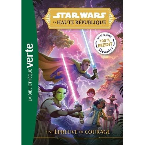 Star Wars - La Haute République Tome 1 - Une Épreuve De Courage