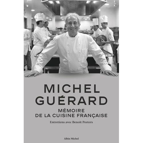 Michel Guérard - Mémoire De La Cuisine Française