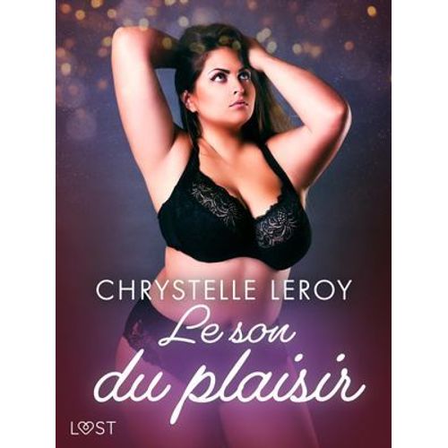 Le Son Du Plaisir - Une Nouvelle Érotique