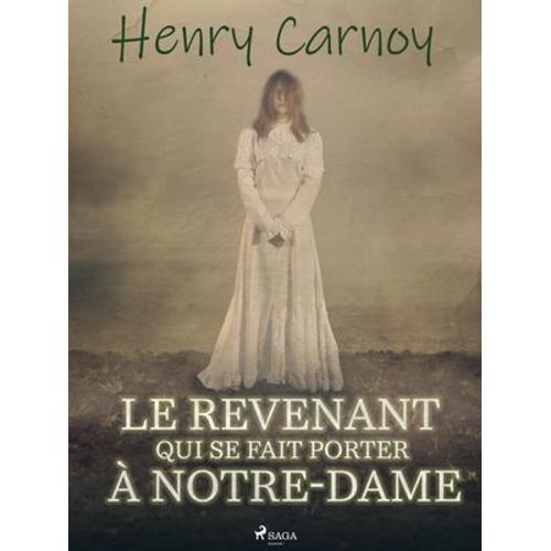 Le Revenant Qui Se Fait Porter À Notre-Dame