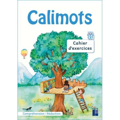 Calimots Ce1 - Cahier D'exercices De Compréhension Rédaction