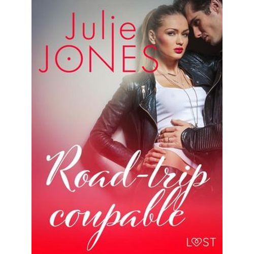 Road-Trip Coupable - Une Nouvelle Érotique