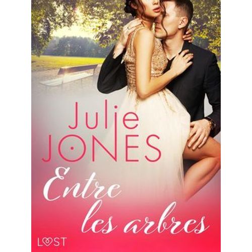 Entre Les Arbres - Une Nouvelle Érotique