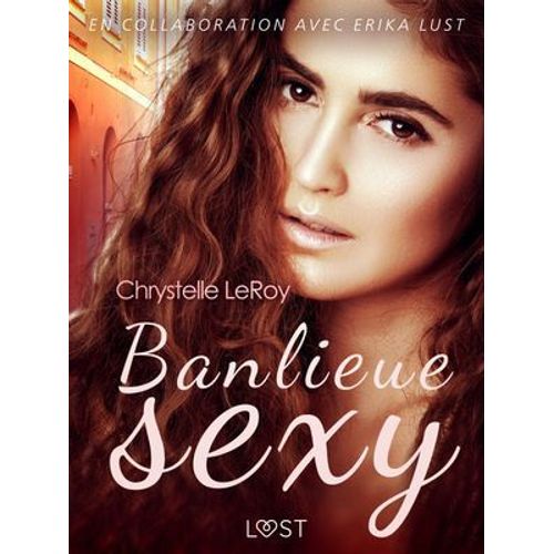 Banlieue Sexy - Une Nouvelle Ã©Rotique