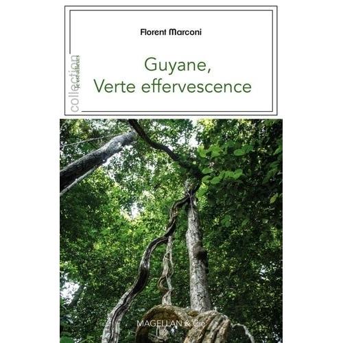 Guyane, Verte Effervescence