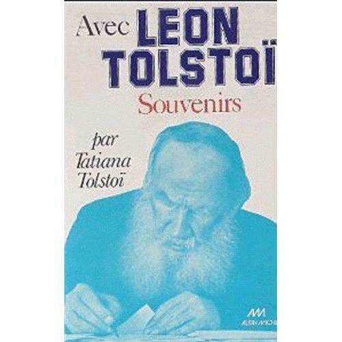 Avec Leon Tolstoi - Souvenirs