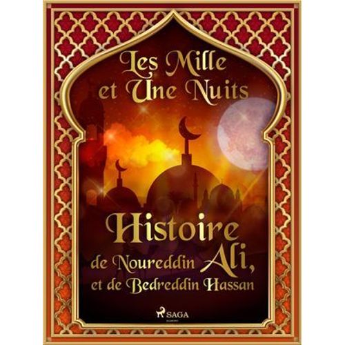 Histoire De Noureddin Ali, Et De Bedreddin Hassan