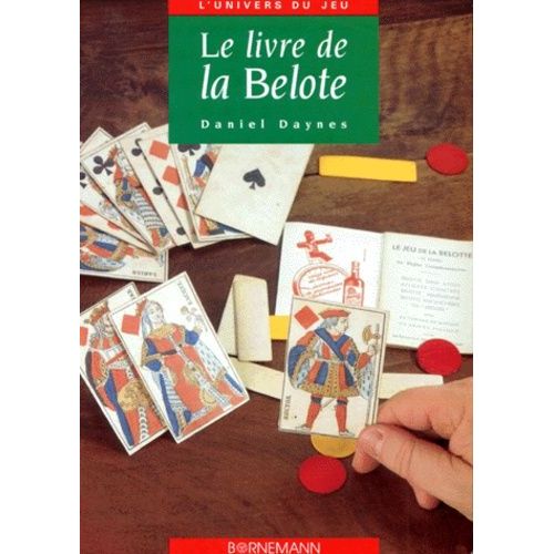 Le Livre De La Belote - L'irresistible Ascension Du Valet