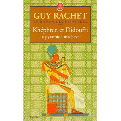 Khephren Et Didoufri Pyramide Inachevee