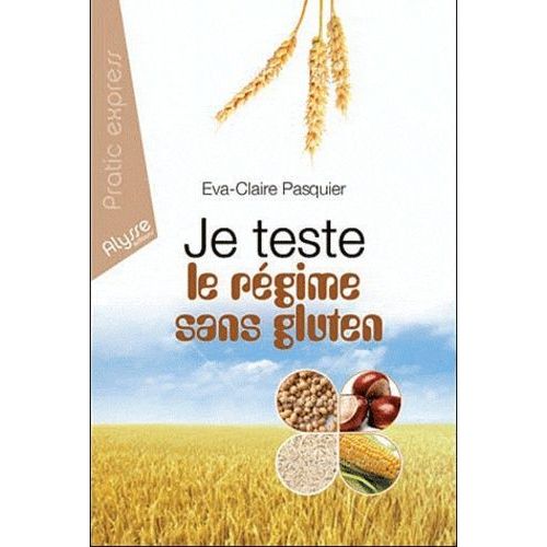 Je Teste Le Régime Sans Gluten