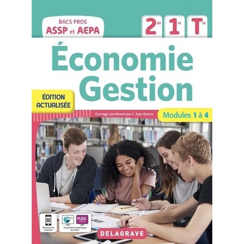 Economie Gestion 2de, 1re, Tle Bacs Pros Assp Et Aepa - Modules 1 À 4