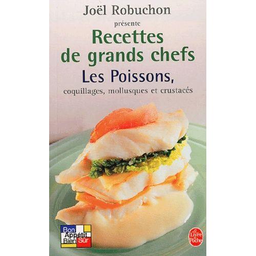 Recettes De Grands Chefs - Les Poissons, Coquillages, Mollusques, Crustacés