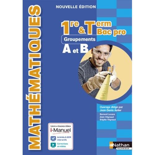 Mathématiques 1re Et Tle Bac Pro - Groupements A Et B