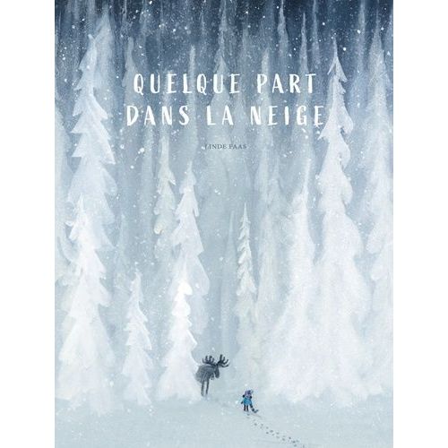 Quelque Part Dans La Neige