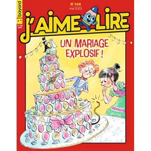 J'aime Lire N°556 - Un Mariage Explosif !