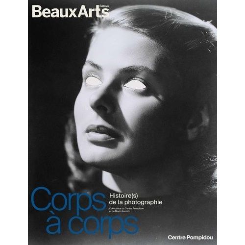 Corps À Corps - Histoire(S) De La Photographie