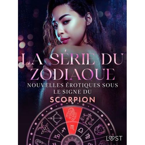 La Série Du Zodiaque: Nouvelles Érotiques Sous Le Signe Du Scorpion
