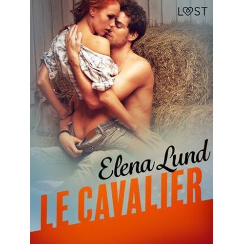 Le Cavalier - Une Nouvelle Érotique