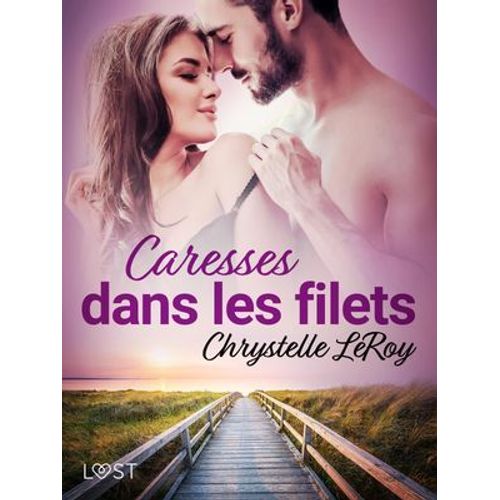 Caresses Dans Les Filets - Une Nouvelle Érotique