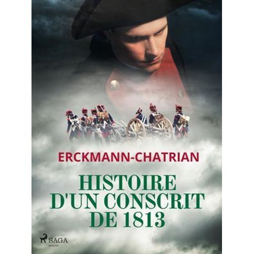 Histoire D'un Conscrit De 1813