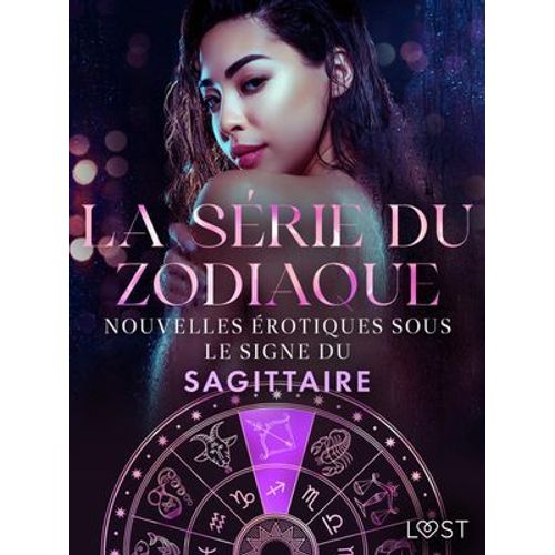La Série Du Zodiaque: Nouvelles Érotiques Sous Le Signe Du Sagittaire