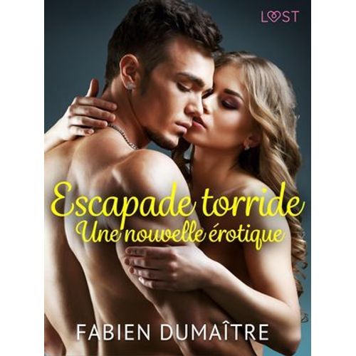 Escapade Torride - Une Nouvelle Érotique