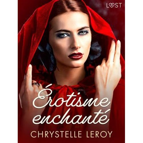 Érotisme Enchanté - Une Nouvelle Érotique
