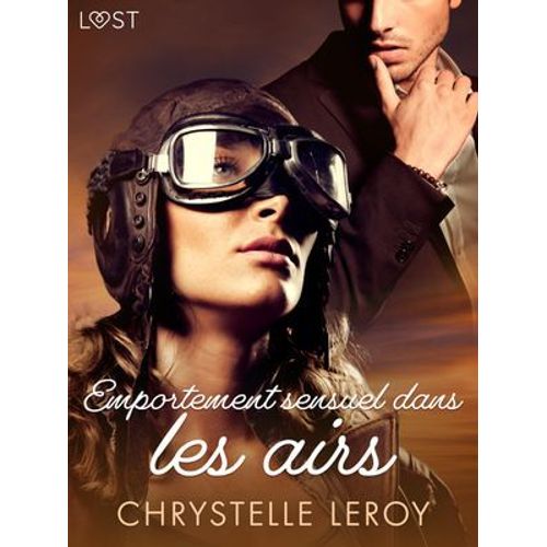 Emportement Sensuel Dans Les Airs - Une Nouvelle Érotique