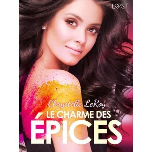 Le Charme Des Épices - Une Nouvelle Érotique