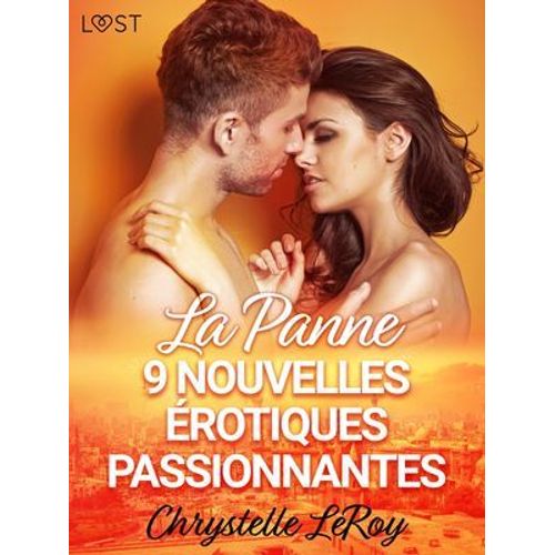 La Panne - 9 Nouvelles Érotiques Passionnantes