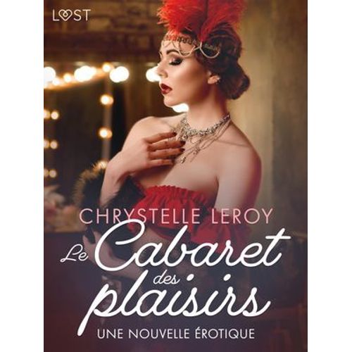 Le Cabaret Des Plaisirs - Une Nouvelle Érotique