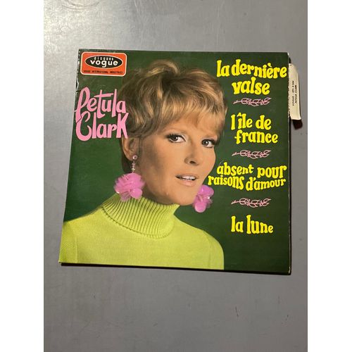 Petula Clark Vinyle 45 T La Dernière Valse L Île De France Absent Pour Raisons D Amour La Lune