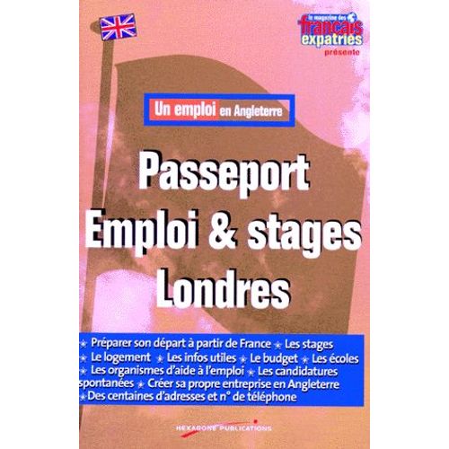 Un Emploi En Angleterre - Passeport, Emploi & Stage, Londres