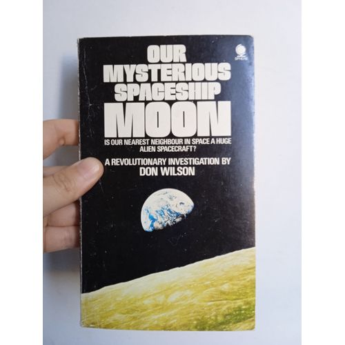 Our Mysterious Spaceship Moon De Don Wilson