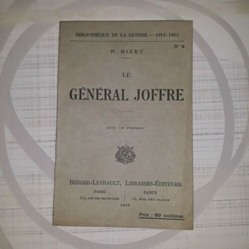 Bizet : Le Général Joffre - Bibliothèque De La Guerre 1914/15, N°6