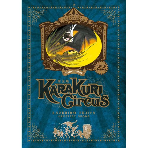 Karakuri Circus - Edition Perfect - Tome 22