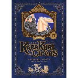 Karakuri Circus - Edition Perfect - Tome 17