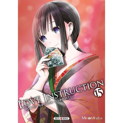 Love Instruction - How To Become A Seductor - Tome 15