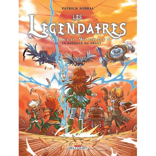 Légendaires (Les) - Tome 21 : La Bataille Du Néant